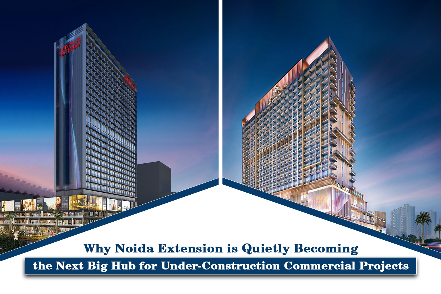 Why Noida Extension Is Quietly Becoming the Next Big Hub for Under-Construction Commercial Projects